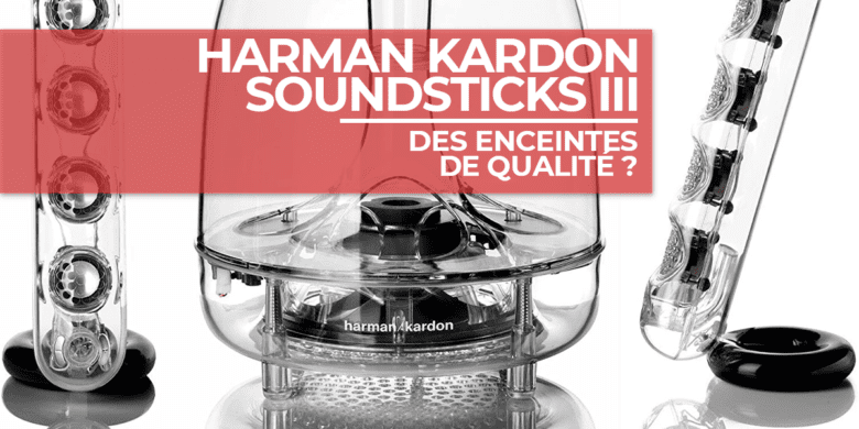Harman Kardon Soundsticks III : des enceintes de qualité ?