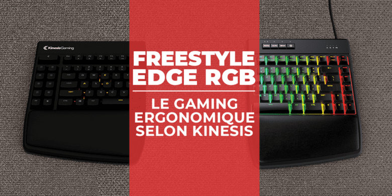 Freestyle Edge RGB : le gaming ergonomique selon Kinesis