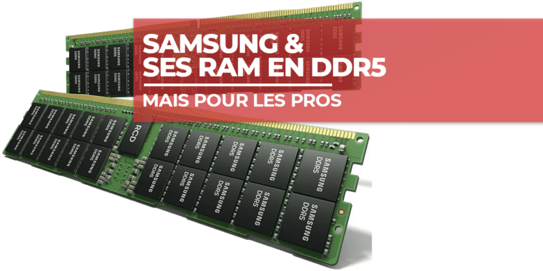 Samsung annonce ses modules de RAM en DDR5