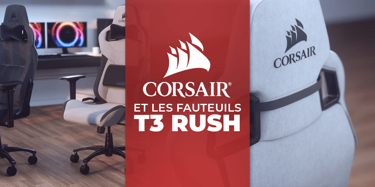 Corsair T3 Rush : Chaise de GAMING - Fauteuil de bureau