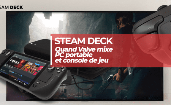 Steam Deck : quand Valve mixe PC portable et console de jeu